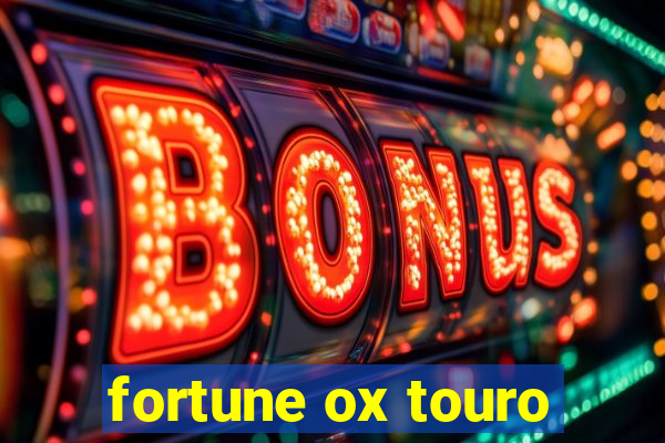 fortune ox touro